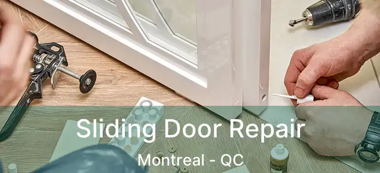  Sliding Door Repair Montreal - QC