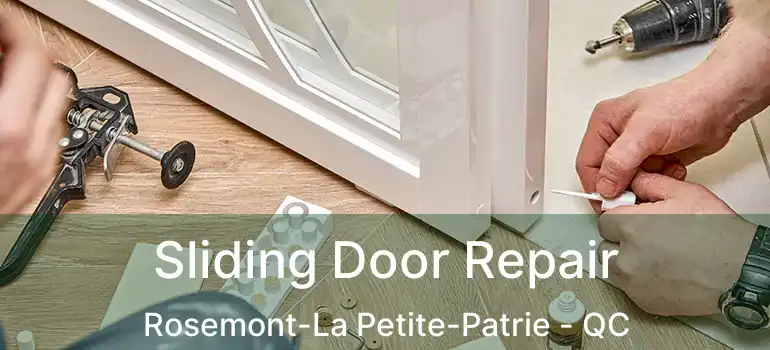  Sliding Door Repair Rosemont-La Petite-Patrie - QC