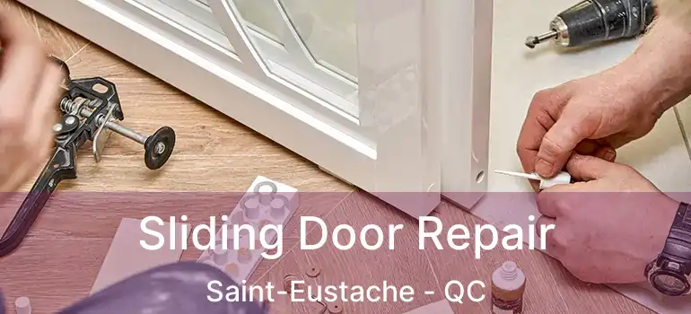  Sliding Door Repair Saint-Eustache - QC