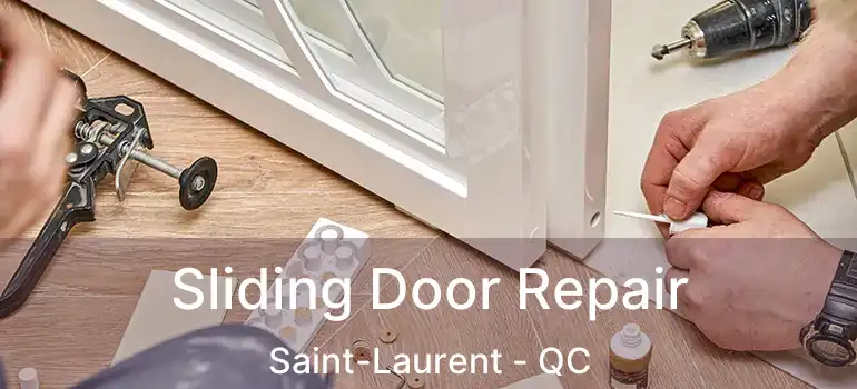  Sliding Door Repair Saint-Laurent - QC