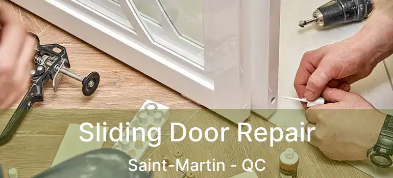  Sliding Door Repair Saint-Martin - QC
