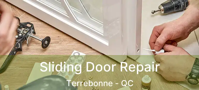  Sliding Door Repair Terrebonne - QC