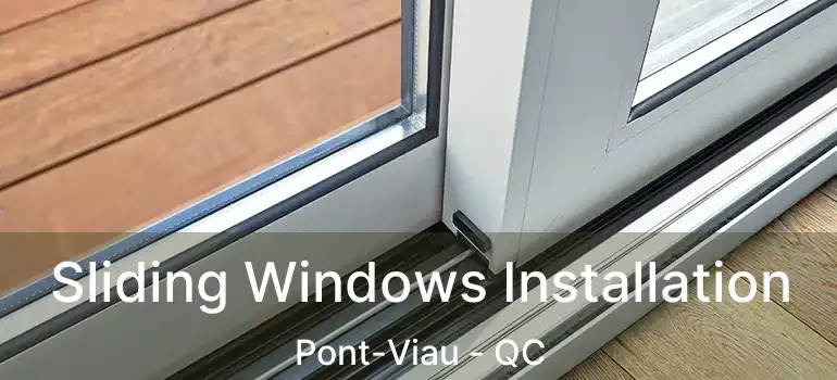  Sliding Windows Installation Pont-Viau - QC