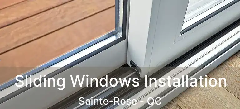  Sliding Windows Installation Sainte-Rose - QC