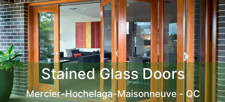  Stained Glass Doors Mercier-Hochelaga-Maisonneuve - QC
