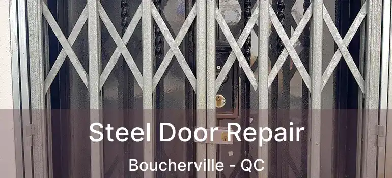  Steel Door Repair Boucherville - QC