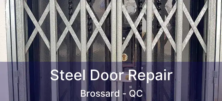  Steel Door Repair Brossard - QC