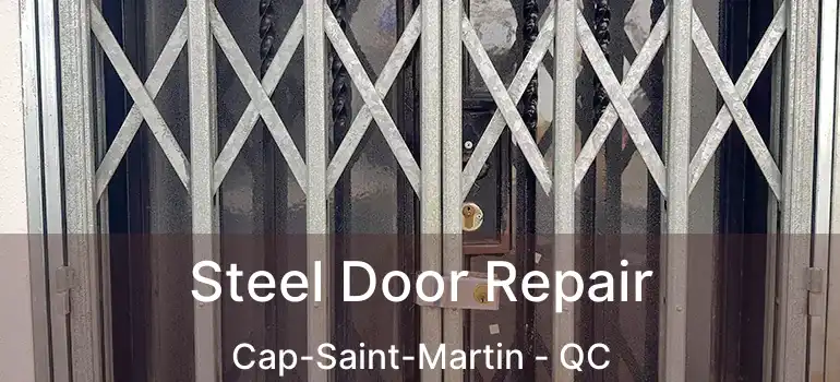  Steel Door Repair Cap-Saint-Martin - QC