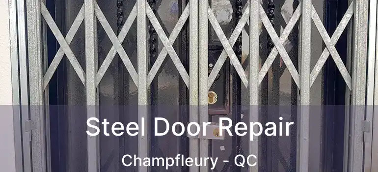  Steel Door Repair Champfleury - QC