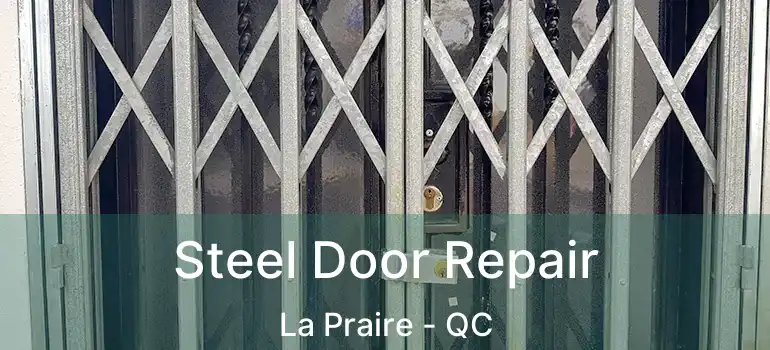  Steel Door Repair La Praire - QC