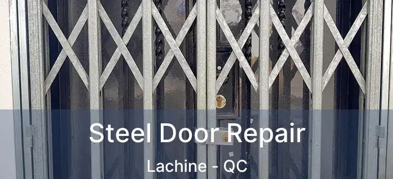 Steel Door Repair Lachine - QC