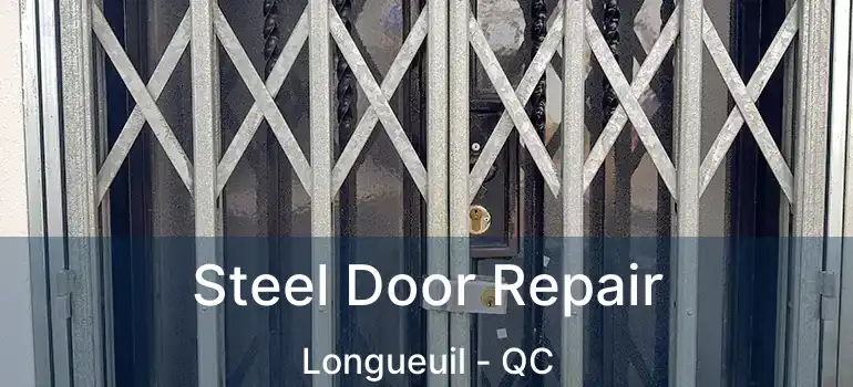  Steel Door Repair Longueuil - QC