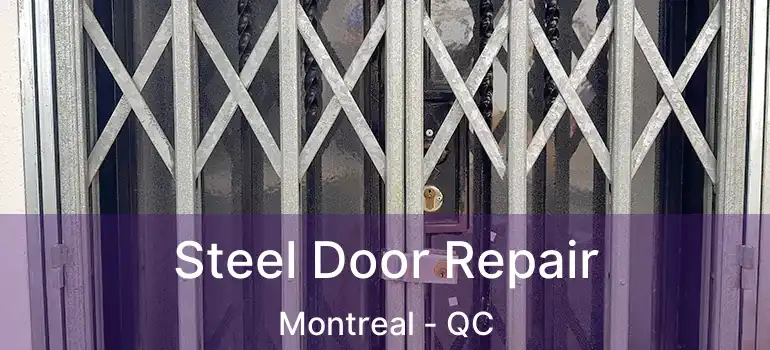 Steel Door Repair Montreal - QC