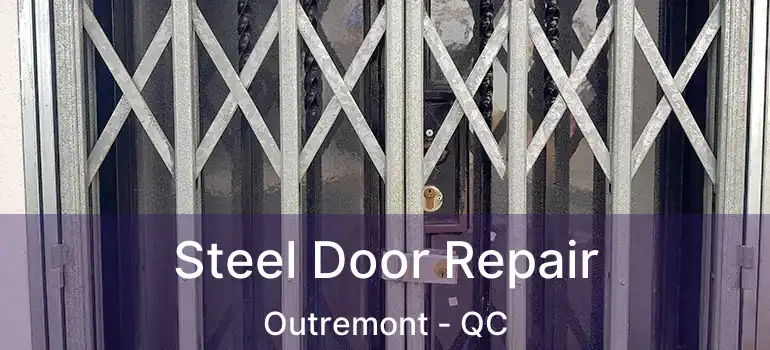  Steel Door Repair Outremont - QC