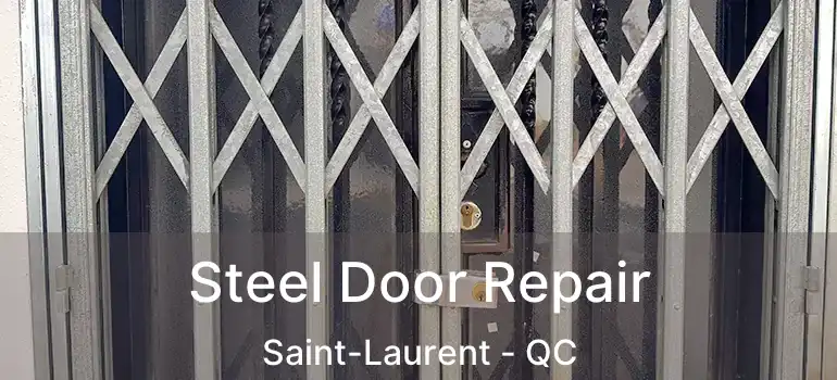  Steel Door Repair Saint-Laurent - QC