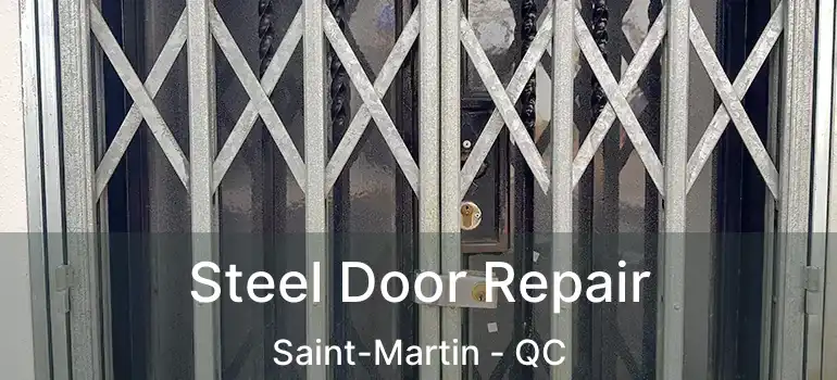  Steel Door Repair Saint-Martin - QC