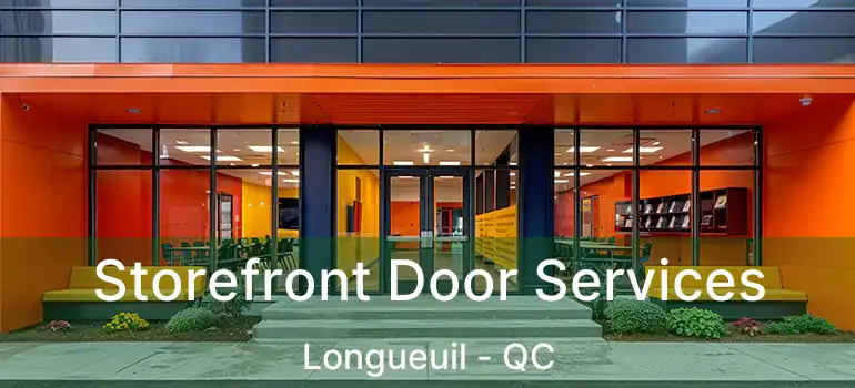  Storefront Door Services Longueuil - QC