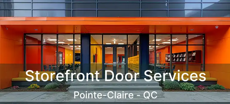  Storefront Door Services Pointe-Claire - QC