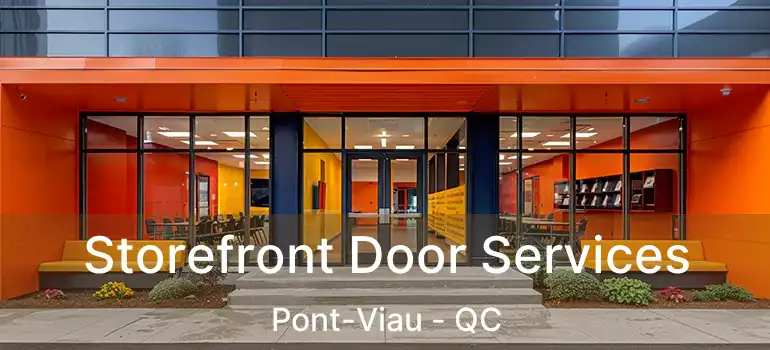  Storefront Door Services Pont-Viau - QC