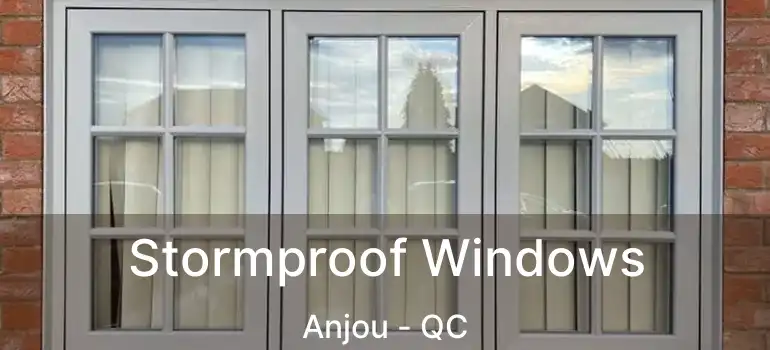  Stormproof Windows Anjou - QC