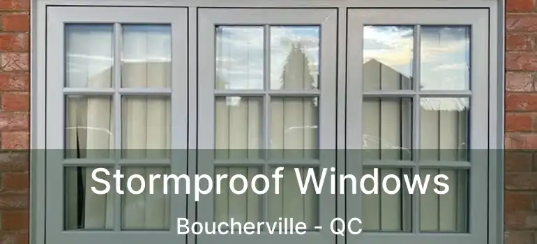  Stormproof Windows Boucherville - QC