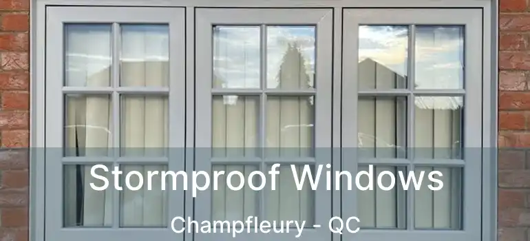  Stormproof Windows Champfleury - QC