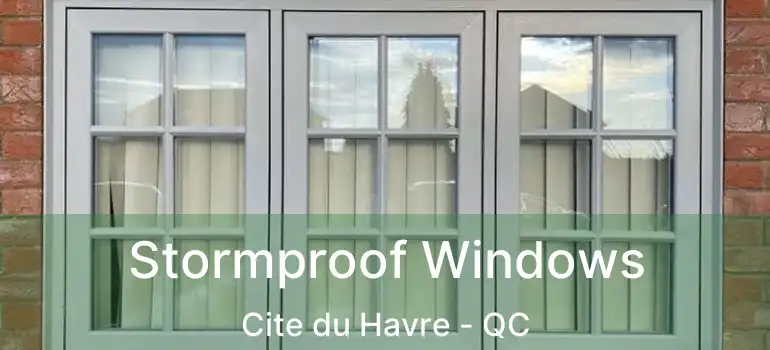  Stormproof Windows Cite du Havre - QC