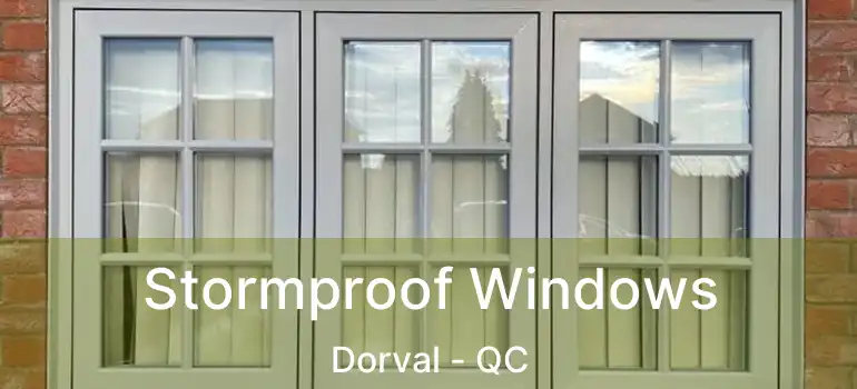  Stormproof Windows Dorval - QC