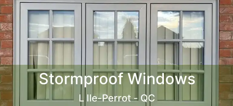  Stormproof Windows L Ile-Perrot - QC