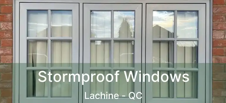  Stormproof Windows Lachine - QC