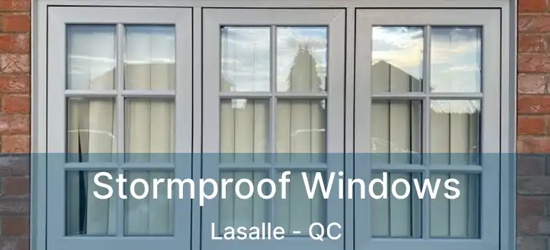  Stormproof Windows Lasalle - QC