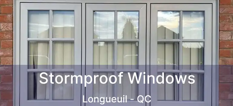  Stormproof Windows Longueuil - QC