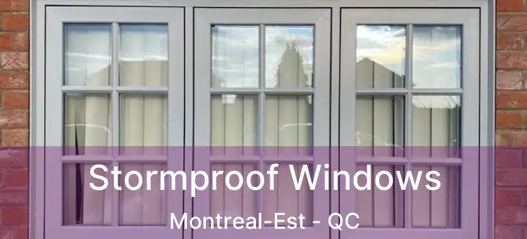  Stormproof Windows Montreal-Est - QC