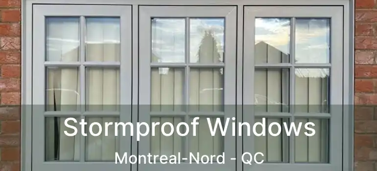  Stormproof Windows Montreal-Nord - QC