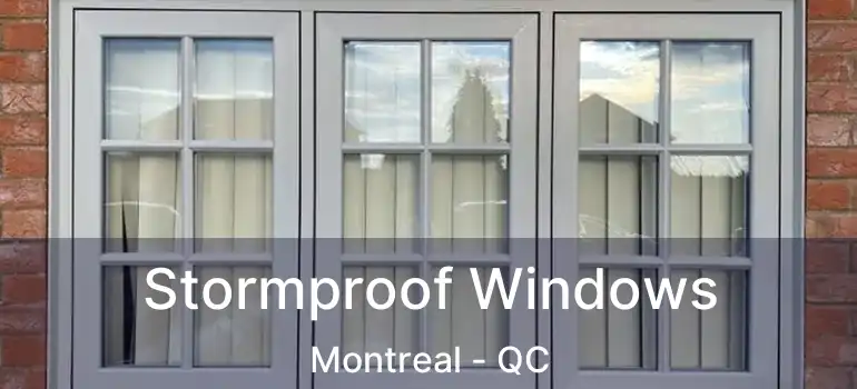  Stormproof Windows Montreal - QC