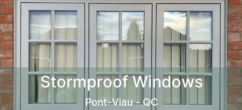  Stormproof Windows Pont-Viau - QC
