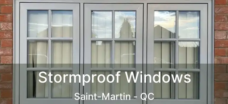 Stormproof Windows Saint-Martin - QC