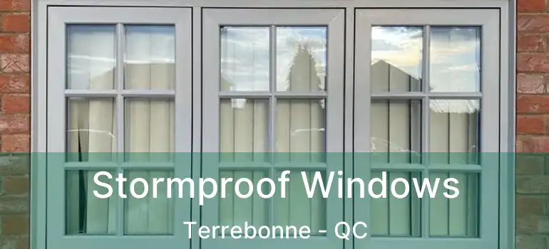  Stormproof Windows Terrebonne - QC