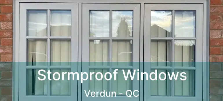  Stormproof Windows Verdun - QC