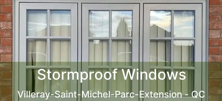  Stormproof Windows Villeray-Saint-Michel-Parc-Extension - QC