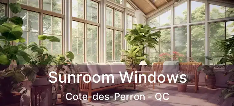  Sunroom Windows Cote-des-Perron - QC