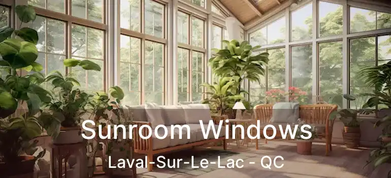  Sunroom Windows Laval-Sur-Le-Lac - QC