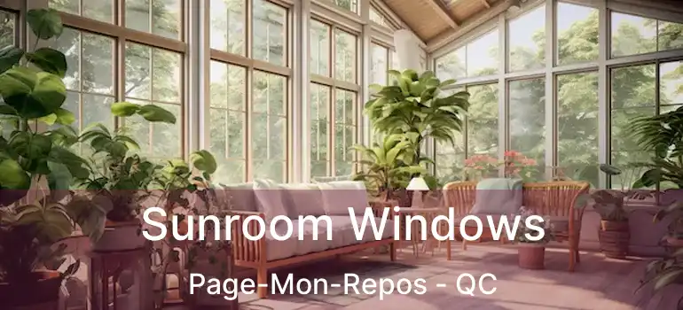  Sunroom Windows Page-Mon-Repos - QC