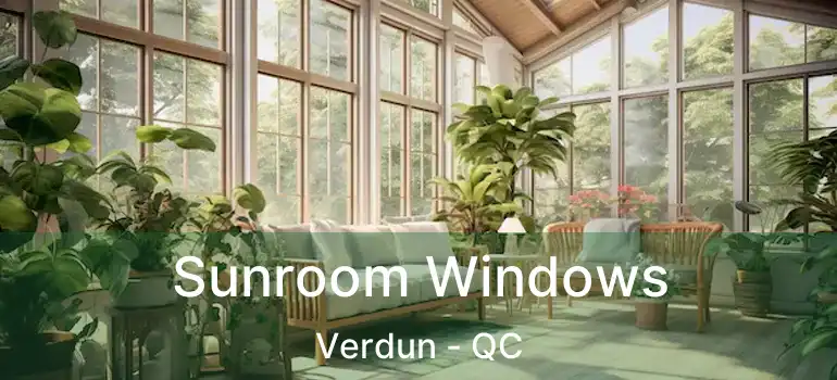  Sunroom Windows Verdun - QC