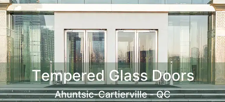  Tempered Glass Doors Ahuntsic-Cartierville - QC