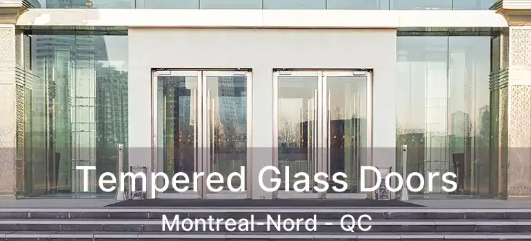  Tempered Glass Doors Montreal-Nord - QC