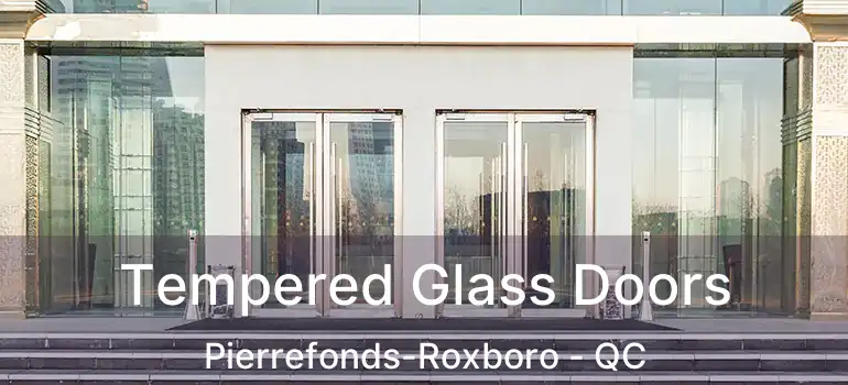  Tempered Glass Doors Pierrefonds-Roxboro - QC