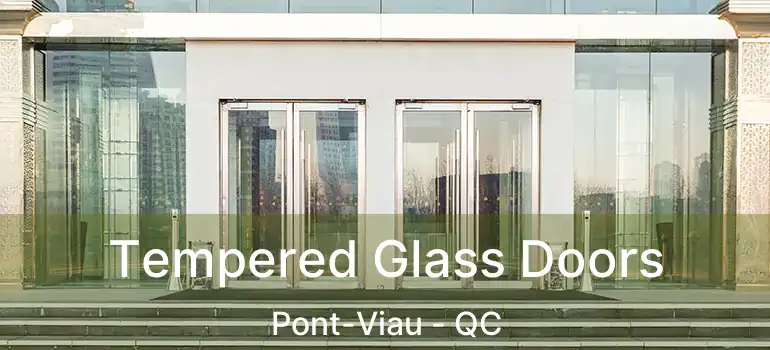  Tempered Glass Doors Pont-Viau - QC