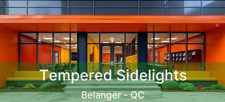  Tempered Sidelights Belanger - QC