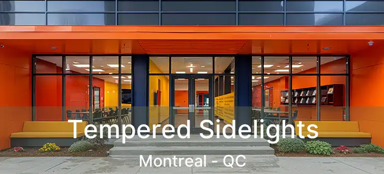  Tempered Sidelights Montreal - QC